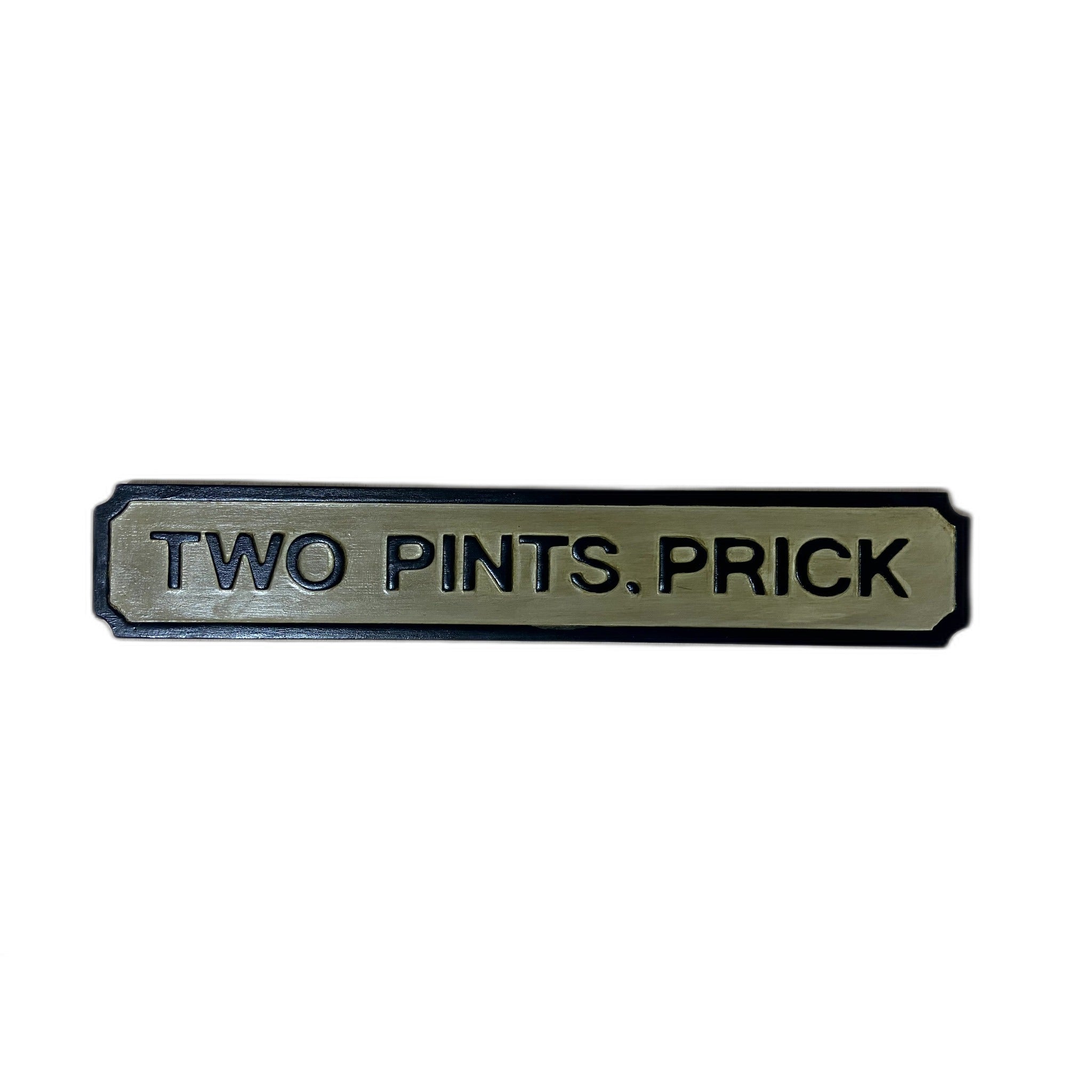 'Two Pints, Prick' handcrafted Scottish wooden sign in hand-painted pine